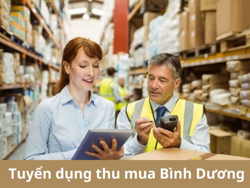 Nhu cầu tuyển dụng thu mua tại Bình Dương đang tăng