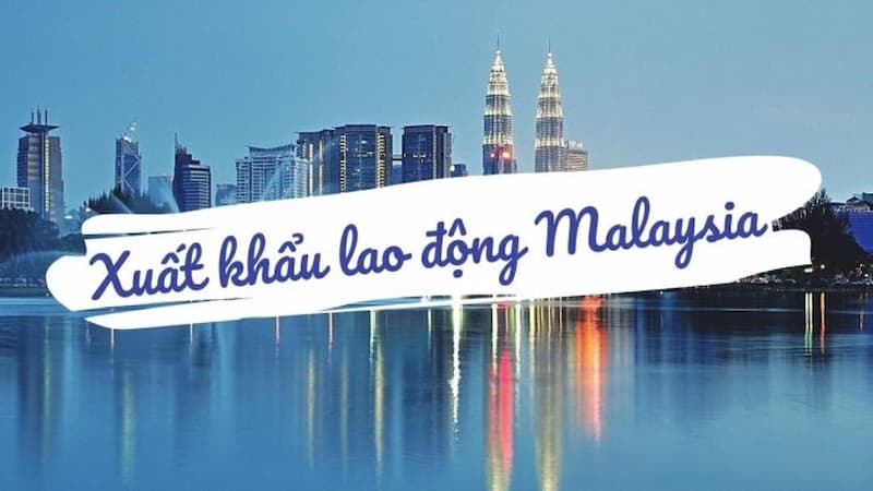 Thị trường lao động Malaysia hiện nay